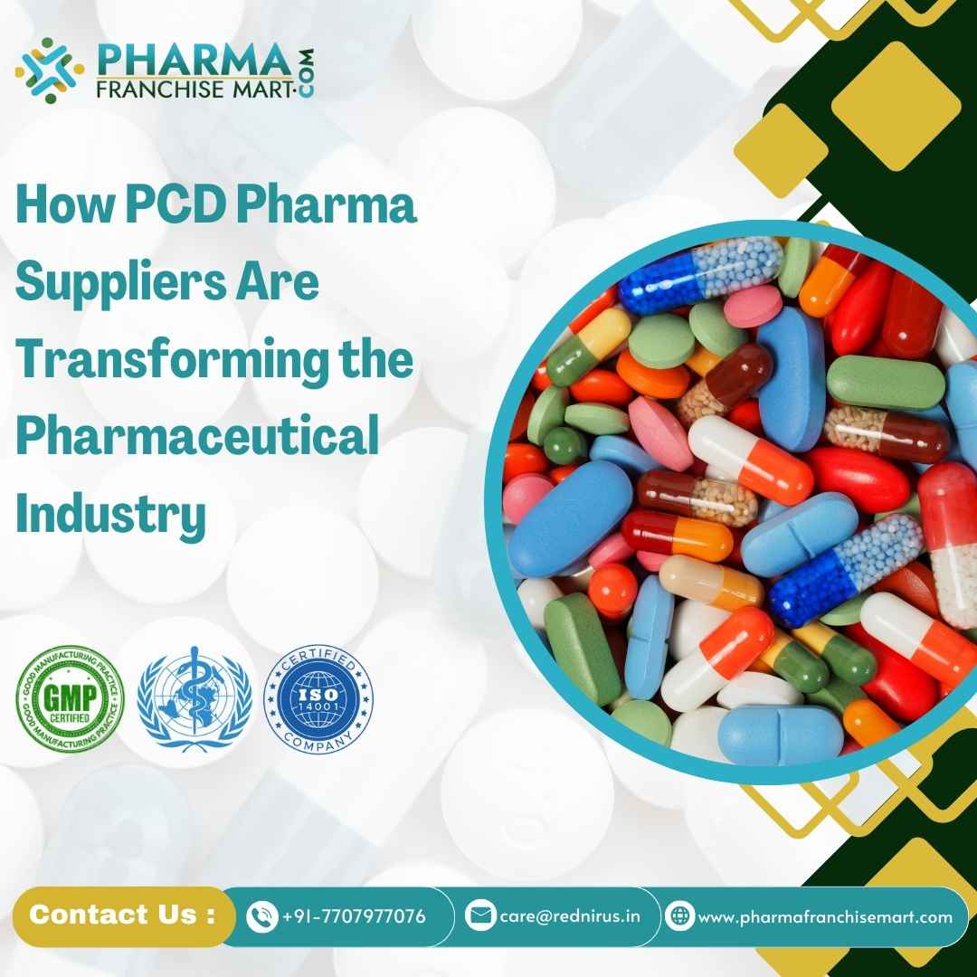 How PCD Pharma Suppliers Are Transforming the Pharmaceutical Industry