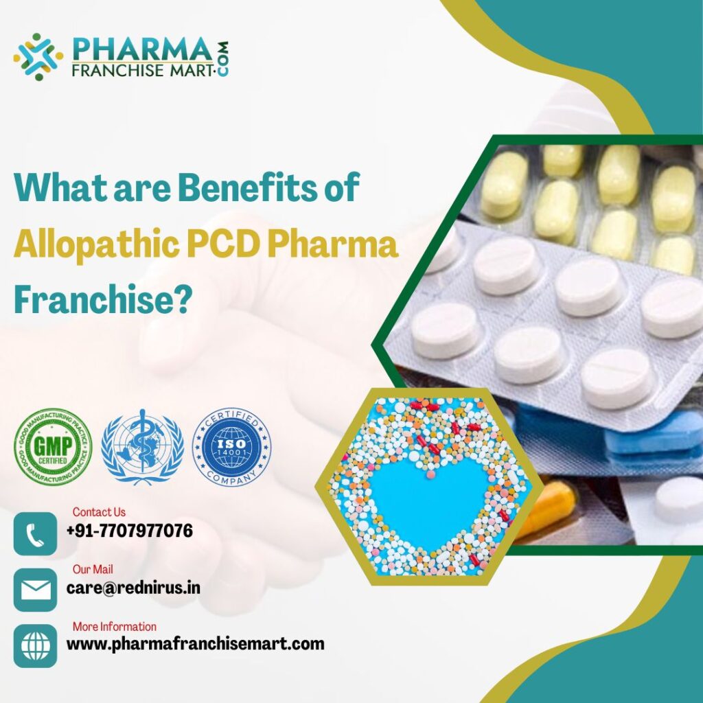 What are Benefits of Allopathic PCD Pharma Franchise?